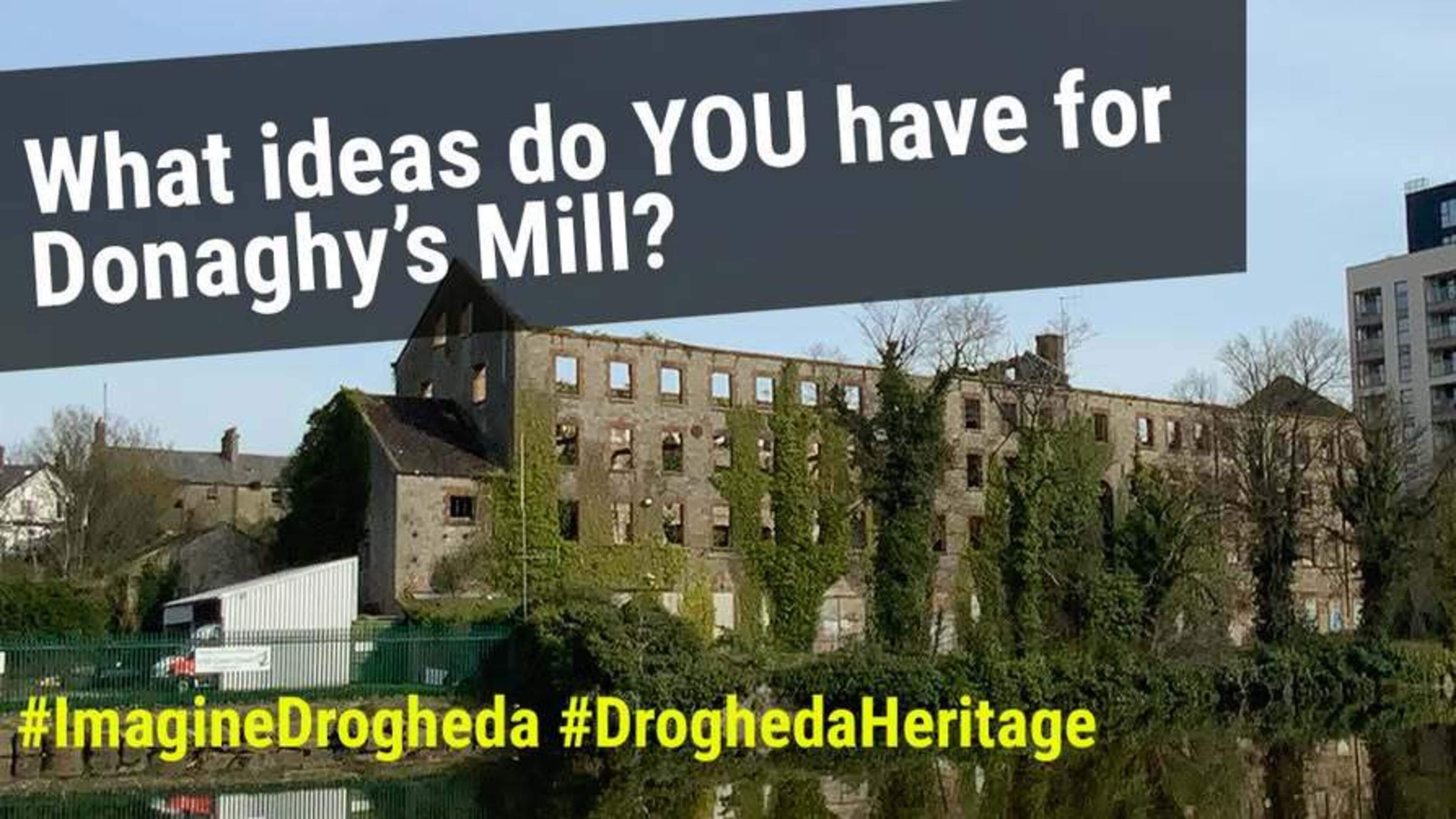 Public Invited to Envision Donaghy’s Mill Future